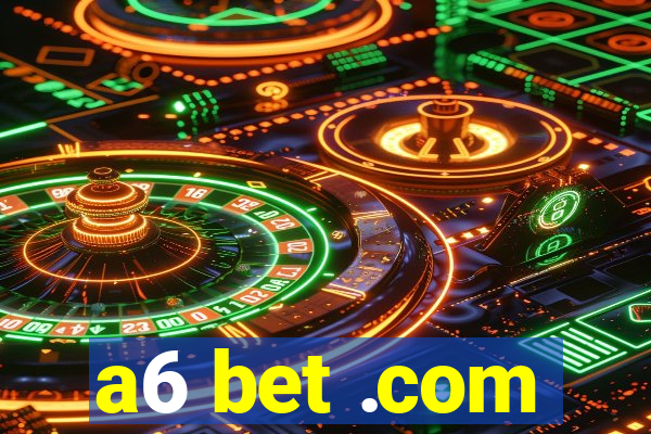 a6 bet .com